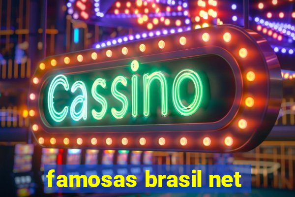 famosas brasil net